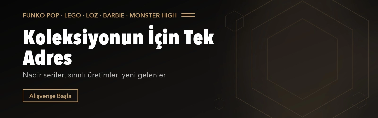 Koleksiyonun İçin Tek Adres